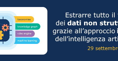 Estrarre tutto il valore dei dati non strutturati grazie all’approccio ibrido dell’intelligenza artificiale